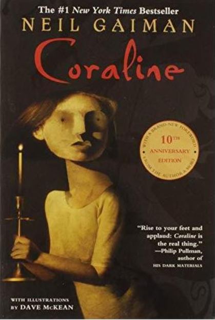 Um dos clássicos do gênero é Coraline, de Neil Gaiman
