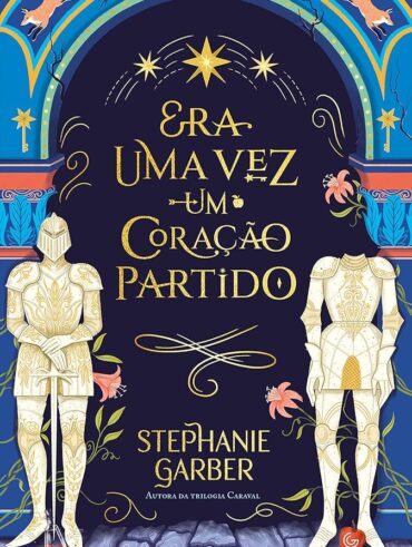 Capa do livro Era uma vez um coração partido, da Stephanie Garber