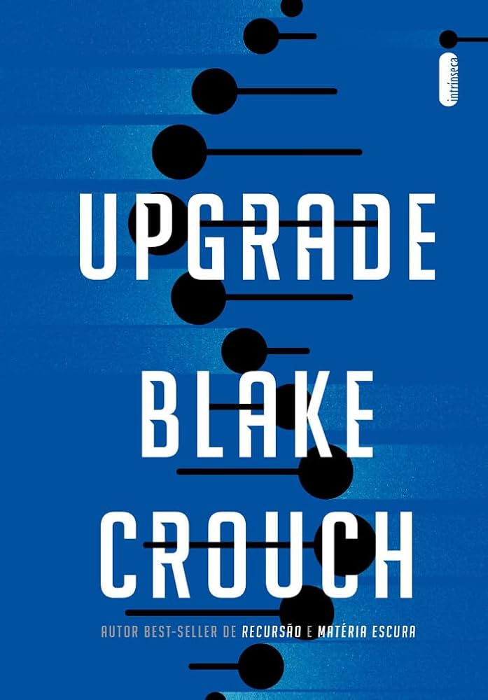 Capa do livro 'Upgrade', de Blake Crouch 