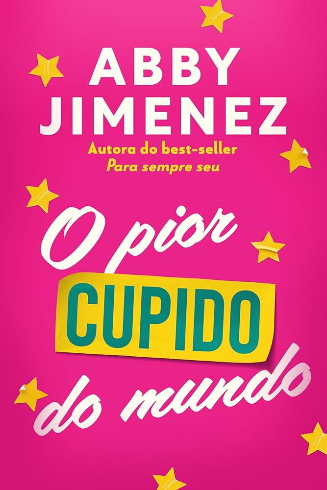 Capa do livro O pior  cupido do mundo, da Abby Jimenez
