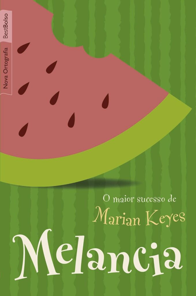Capa do livro Melancia, de Marian Keyes
