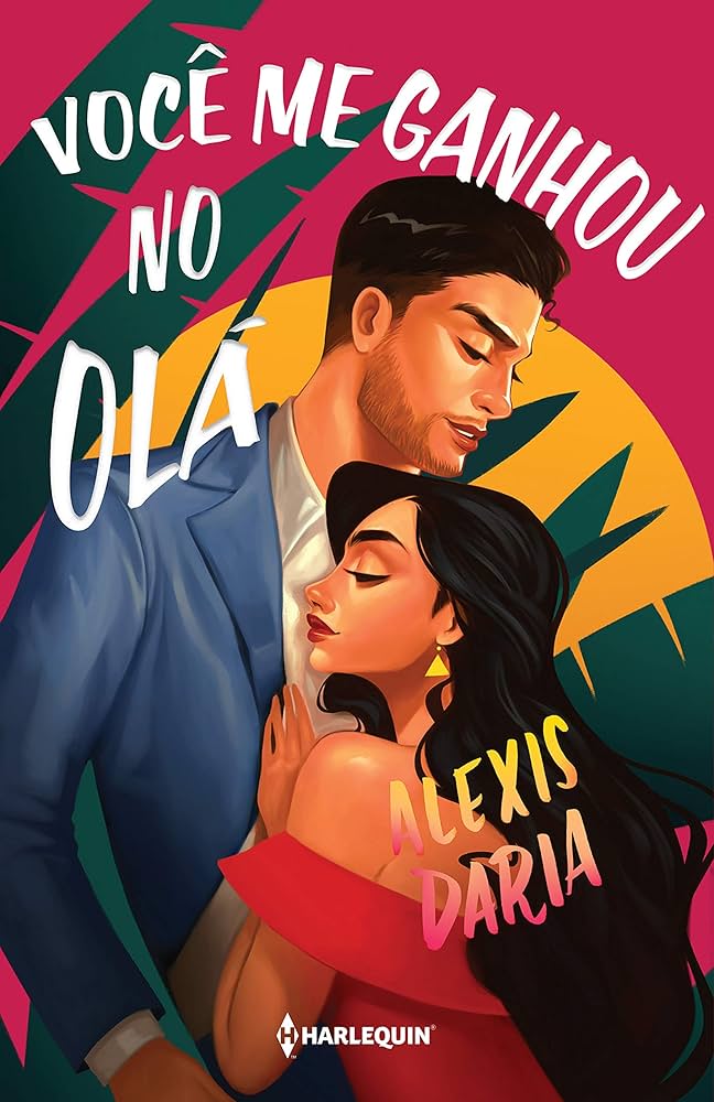 Capa do livro Você me ganhou no olá, de Alexis Daria