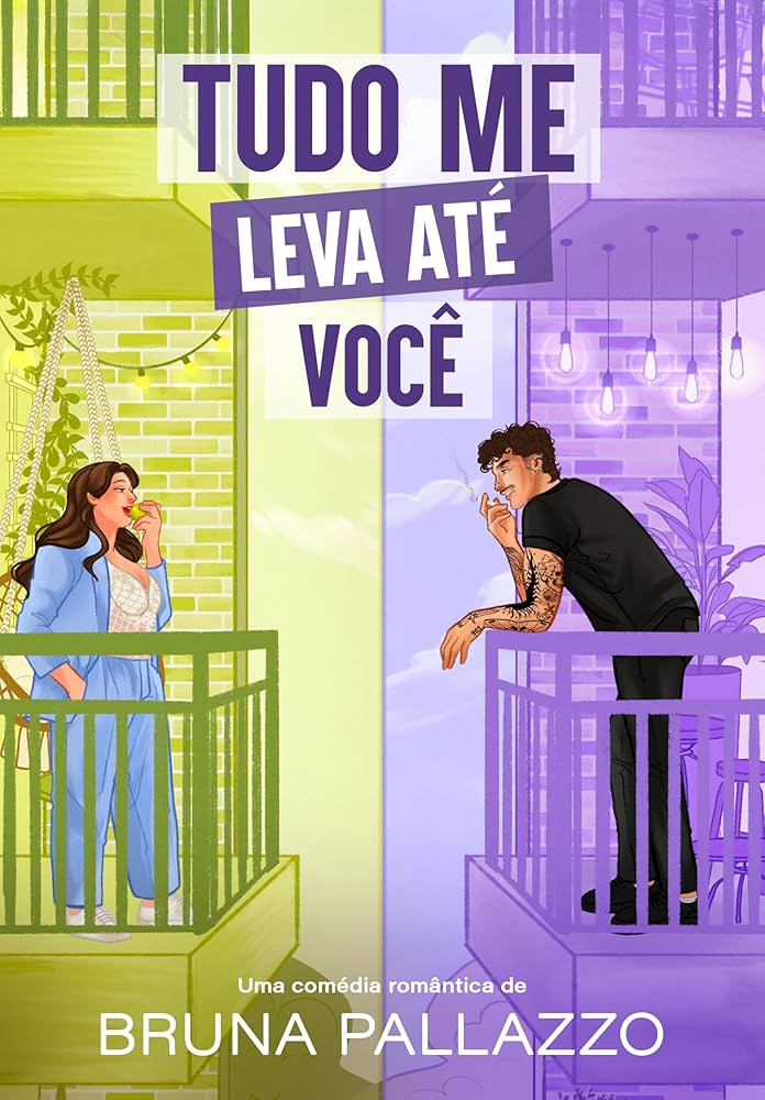 Capa do livro Tudo me leva até você, da Bruna Pallazzo