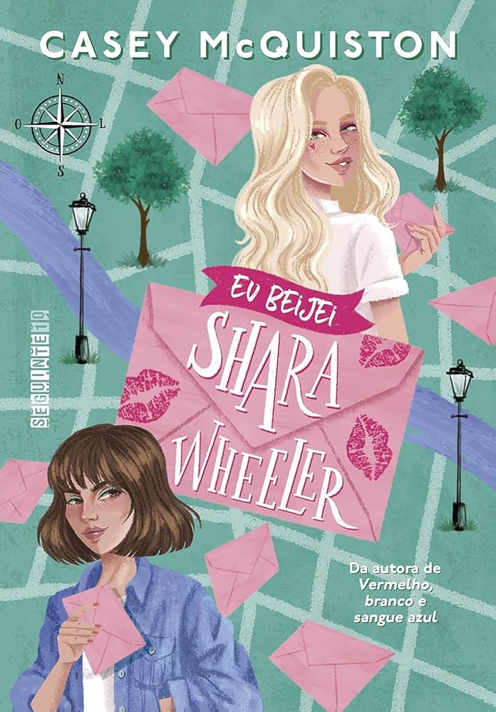 Capa do livro Eu beijei Shara Wheeler, de Casey McQuiston